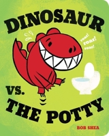 Dinosaur vs. the Potty 1423151798 Book Cover