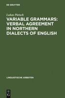 Variable Grammars Verbal Agreement In Northern Dialects Of English 3484304960 Book Cover