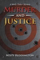 Murder and Justice: A Molly Tinker Mystery 1483481018 Book Cover