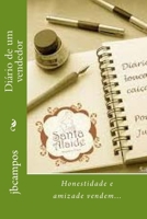 Di�rio de um vendedor: Honestidade e amizade vendem... 1530492246 Book Cover
