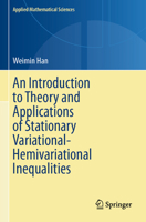 An Introduction to Theory and Applications of Stationary Variational-Hemivariational Inequalities (Applied Mathematical Sciences) 3031742184 Book Cover