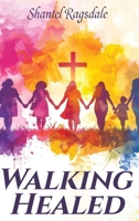 Walking Healed 1968165967 Book Cover