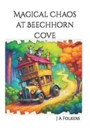 Magical Chaos at Beechhorn Cove (The Realms #3) 0473209837 Book Cover