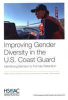 Improving Gender Diversity in the U.S. Coast Guard: Identifying Barriers to Female Retention 1977402267 Book Cover