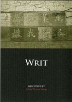 Writ: Poems by Jeffrey Thomas Leong 0996351795 Book Cover