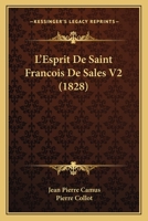 L'Esprit De Saint Francois De Sales V2 (1828) 1167656997 Book Cover