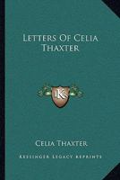 Letters of Celia Thaxter 0469855207 Book Cover