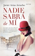 Nadie sabrá de mí (Novela) 8418578726 Book Cover