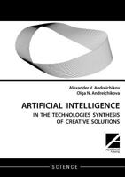 Artificial intelligence: AI in the technologies synthesis of creative solutions 1494600102 Book Cover