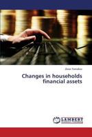 Changes in households financial assets 3659822965 Book Cover