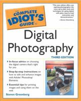 The Complete Idiot's Guide to Digital Photography