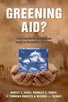 Greening Aid?: Understanding Environmental Assistance to Developing Countries 0199213941 Book Cover