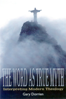 The Word As True Myth: Interpreting Modern Theology 0664257453 Book Cover