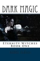 Dark Magic 1499685440 Book Cover