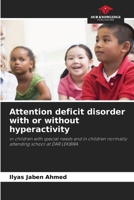 Attention deficit disorder with or without hyperactivity: in children with special needs and in children normally attending school at DAR LEKBIRA 6205978911 Book Cover