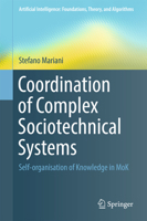 Coordination of Complex Sociotechnical Systems: Self-Organisation of Knowledge in Mok 3319471082 Book Cover