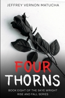 Four Thorns: Book 8 of the Skye Wright Rise and Fall Series B0H889WDV7 Book Cover