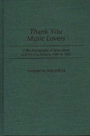 Thank You Music Lovers: A Bio-Discography of Spike Jones and His City Slickers, 1941-1965 (Discographies) 0313248141 Book Cover