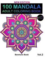 100 Mandala: Adult Coloring Book 100 Mandala Images Stress Management Coloring Book For Relaxation, Meditation, Happiness and Relief & Art Color Therapy(Volume 1) 1985778211 Book Cover