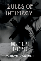 Rules Of Intimacy: Don't Rush Into Sex B0CDK3V5DN Book Cover