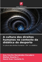A cultura dos direitos humanos no contexto da didática do desporto 6206968367 Book Cover