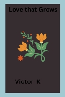Love that Grows 947190403X Book Cover