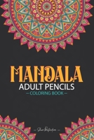 Mandala Coloring Book: Mandala pencils coloring book for adults that's helpful for stress relief and relaxation B08WJTPTMM Book Cover