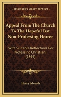 Appeal from the Church to the Hopeful But Non-Professing Hearer 116457891X Book Cover