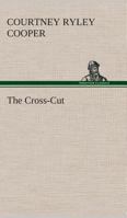 The Cross-Cut 1515255654 Book Cover
