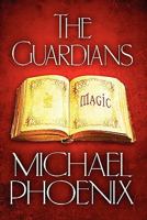 The Guardians: Magic 1615462279 Book Cover