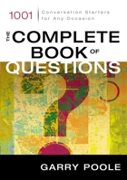 The Complete Book of Questions: 1001 Conversation Starters for Any Occasion 031024420X Book Cover