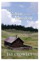 The Cabin in the Meadow 1517255635 Book Cover