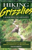 Hiking With Grizzlies: Lessons Learned 1931832692 Book Cover