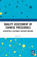 Quality Assessment of Chinese Preschools: Developing a Culturally Relevant Measure 103267802X Book Cover