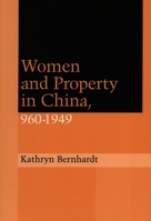 Women and Property in China, 960-1949 0804735271 Book Cover
