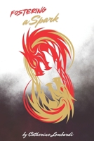 Fostering A Spark B0DY7QVDMD Book Cover