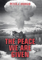 The Peace We Are Given 1960346504 Book Cover