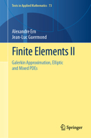 Finite Elements II: Galerkin Approximation, Elliptic and Mixed PDEs 3030569225 Book Cover