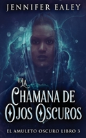 La Chamana de Ojos Oscuros 4824169321 Book Cover