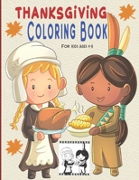 Thanksgiving Coloring Book For Kid Age 4-8: A Big Collection of Thankful Thanksgiving Easy Coloring Pages for Kids Toddlers and Preschoolers. Perfect Thanksgiving Gifts For Kids and to B08M86VN5Z Book Cover