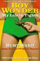 Boy Wonder: My Life in Tights 0964704803 Book Cover