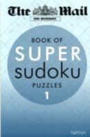 The Mail on Sunday: Super Sudoku 1 (The Mail Puzzle Books) 0600621936 Book Cover