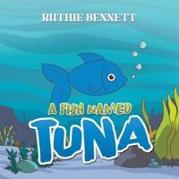 A Fish Named TUNA B0GNZM1LCM Book Cover