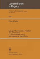 Gauge Theories as a Problem of Constructive Quantum Field Theory and Statistical Mechanics 3662135205 Book Cover