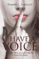 I Have a Voice 1948282178 Book Cover