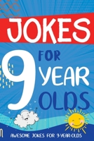 Jokes for 9 Year Olds: Awesome Jokes for 9 Year Olds - Birthday or Christmas Gifts for 9 Year Olds 1913485064 Book Cover