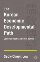 The Korean Economic Developmental Path: Confucian Tradition, Affective Network 1137359722 Book Cover