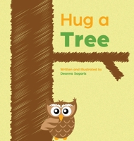Hug a Tree 1637656262 Book Cover