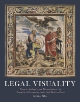 Legal Visuality: Exegesis, Ambiguity, and Dissimulation of the Donation of Constantine in the Early Modern Period 1915487641 Book Cover