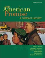 The American Promise: A Compact History, Combined Version (Volumes I & II) 031253406X Book Cover